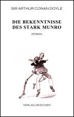 Cover-Bild Arthur Conan Doyle: Ausgewählte Werke / Die Bekenntnisse des Stark Munro
