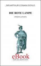 Cover-Bild Arthur Conan Doyle: Ausgewählte Werke / Die rote Lampe