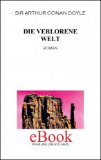 Cover-Bild Arthur Conan Doyle: Ausgewählte Werke / Die verlorene Welt