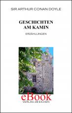 Cover-Bild Arthur Conan Doyle: Ausgewählte Werke / Geschichten am Kamin