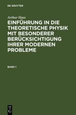 Cover-Bild Arthur Haas: Einführung in die theoretische Physik mit besonderer... / Arthur Haas: Einführung in die theoretische Physik mit besonderer.... Band 1