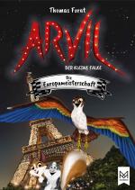 Cover-Bild Arvil, der kleine Falke – Die Europameisterschaft