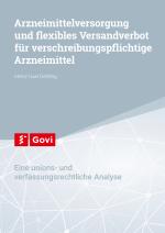 Cover-Bild Arzneimittelversorgung und flexibles Versandverbot für verschreibungspflichtige Arzneimittel