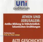 Cover-Bild Athen und Jerusalem: Antike Bildung in frühchristlich-lukanischen Erzählungen