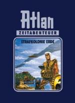 Cover-Bild Atlan-Zeitabenteuer / Strafkolonie Erde