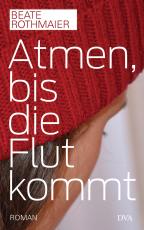 Cover-Bild Atmen, bis die Flut kommt