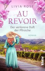 Cover-Bild Au Revoir – Der verlorene Duft der Pfirsiche