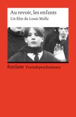 Cover-Bild Au revoir, les enfants. Un film de Louis Malle. Französischer Text mit deutschen Worterklärungen. B2 (GER)