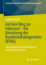 Cover-Bild Auf dem Weg zur Inklusion? - Die Umsetzung des Bundesteilhabegesetzes (BTHG)