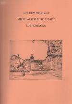 Cover-Bild Auf dem Wege zur mittelalterlichen Stadt in Thüringen (Band 8)