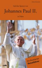 Cover-Bild Auf den Spuren von Johannes Paul II. in Polen