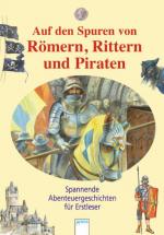 Cover-Bild Auf den Spuren von Römern, Rittern und Piraten