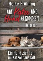 Cover-Bild Auf Katze und Hund gekommen