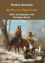 Cover-Bild Auf Pirsch im Wilden Westen - Streif- und Jagdzüge durch die Vereinigten Staaten Nord-Amerikas