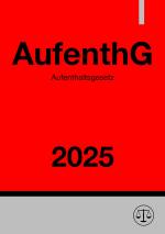 Cover-Bild Aufenthaltsgesetz - AufenthG 2025