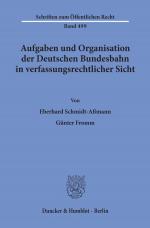 Cover-Bild Aufgaben und Organisation der Deutschen Bundesbahn in verfassungsrechtlicher Sicht.