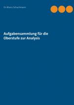 Cover-Bild Aufgabensammlung für die Oberstufe zur Analysis