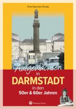 Cover-Bild Aufgewachsen in Darmstadt in den 50er & 60er Jahren