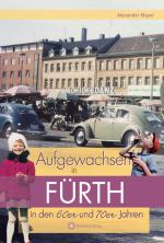 Cover-Bild Aufgewachsen in Fürth in den 60er & 70er Jahren