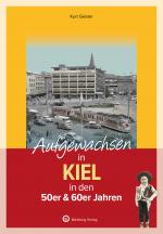 Cover-Bild Aufgewachsen in Kiel in den 50er & 60er Jahren
