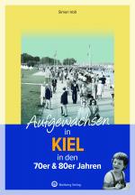 Cover-Bild Aufgewachsen in Kiel in den 70er & 80er Jahren