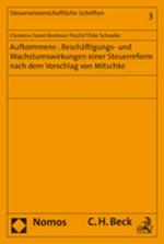 Cover-Bild Aufkommens-, Beschäftigungs- und Wachstumswirkungen einer Steuerreform nach dem Vorschlag von Mitschke