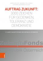 Cover-Bild Auftrag Zukunft: 3000 Zeichen für Gedenken, Toleranz und Demokratie