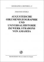 Cover-Bild Augusteische Oikumenegeographie und Universalhistorie im Werk Strabons von Amaseia