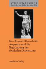 Cover-Bild Augustus und die Begründung des römischen Kaisertums