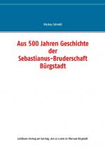 Cover-Bild Aus 500 Jahren Geschichte der Sebastianus-Bruderschaft Bürgstadt