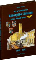 Cover-Bild Aus der Geschichte der Thüringischen Eisenbahn und des Bahnhofs Erfurt 1846-1882