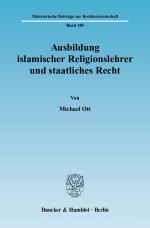 Cover-Bild Ausbildung islamischer Religionslehrer und staatliches Recht.