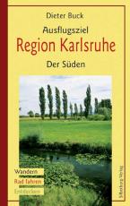 Cover-Bild Ausflugsziel Region Karlsruhe. Der Süden