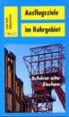 Cover-Bild Ausflugsziele im Ruhrgebiet. Schöne alte Zechen