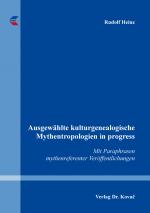 Cover-Bild Ausgewählte kulturgenealogische Mythentropologien in progress