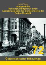Cover-Bild Ausgewählte Rechtsgrundlagen für einen Assistenzeinsatz des Bundesheeres der Ersten Republik
