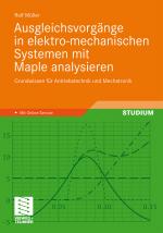 Cover-Bild Ausgleichsvorgänge in elektro-mechanischen Systemen mit Maple analysieren