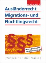 Cover-Bild Ausländerrecht, Migrations- und Flüchtlingsrecht