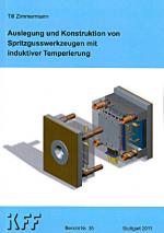 Cover-Bild Auslegung und Konstruktion von Spritzgusswerkzeugen mit induktiver Temperierung
