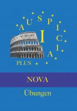Cover-Bild Auspicia. Unterrichtswerk für Latein als zweite Fremdsprache / Auspicia I Nova Plus, Übungen und Lösungen