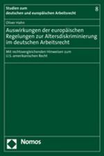 Cover-Bild Auswirkungen der europäischen Regelungen zur Altersdiskriminierung im deutschen Arbeitsrecht