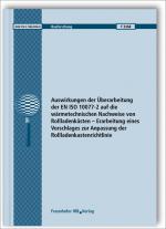 Cover-Bild Auswirkungen der Überarbeitung der EN ISO 10077-2 auf die wärmetechnischen Nachweise von Rollladenkästen - Erarbeitung eines Vorschlages zur Anpassung der Rollladenkastenrichtlinie