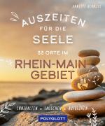 Cover-Bild Auszeiten für die Seele im Rhein-Main-Gebiet