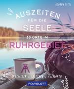 Cover-Bild Auszeiten für die Seele im Ruhrgebiet