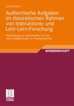 Cover-Bild Authentische Aufgaben im theoretischen Bereich von Instruktions- und Lehr-Lern-Forschung