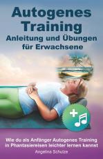Cover-Bild Autogenes Training Anleitung und Übungen für Erwachsene