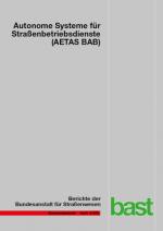 Cover-Bild Autonome Systeme für Straßenbetriebsdienste (AETAS BAB)