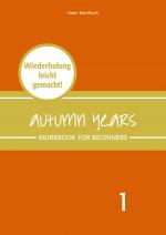 Cover-Bild Autumn Years - Englisch für Senioren 1 - Beginners - Workbook