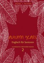 Cover-Bild Autumn Years - Englisch für Senioren 2 - Intermediate Learners - Coursebook