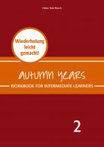 Cover-Bild Autumn Years - Englisch für Senioren 2 - Intermediate Learners - Workbook